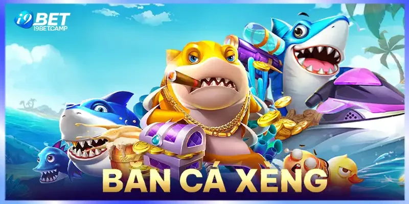 Bắn Cá Xèng