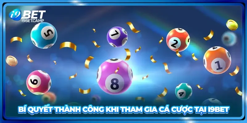 Bí quyết thành công khi tham gia cá cược tại I9BET