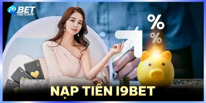 Nạp Tiền I9BET