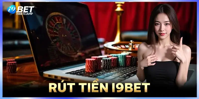 Rút Tiền I9BET